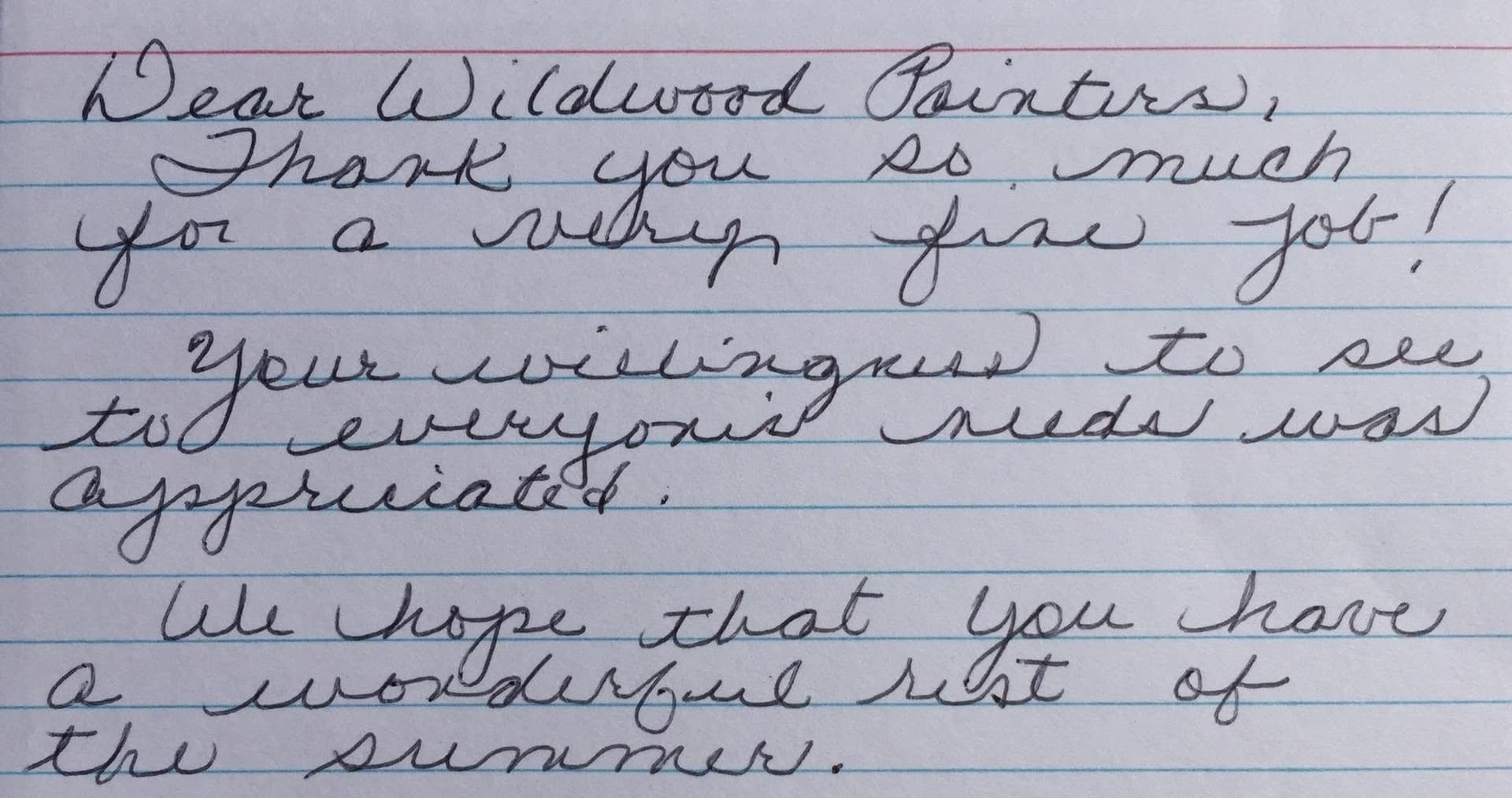 Handwritten note: Dear Wildwood Painters, thank you so much for a very fine job! Your willingness to see to everyone’s needs was appreciated. We hope that you have a wonderful rest of the summer.